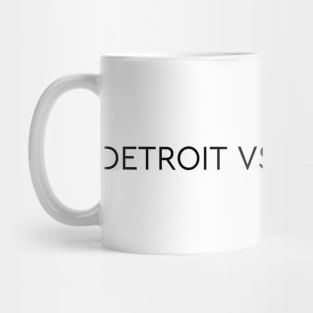 detroit vs everybody Mug